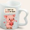 Funny Pig Pun Mug Don't Go Bacon My Heart