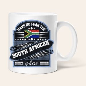 Have no fear the South African is here Novelty Mug