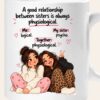 a-good-relationship-between-sisters-mug-closeup