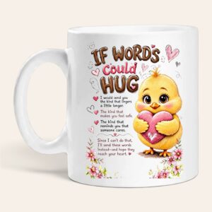 Alternative view of If Words Could Hug Chick Mug – Sentimental Comfort Gift